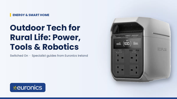 Outdoor Tech for Rural Life: Power, Tools & Robotics - Euronics Ireland