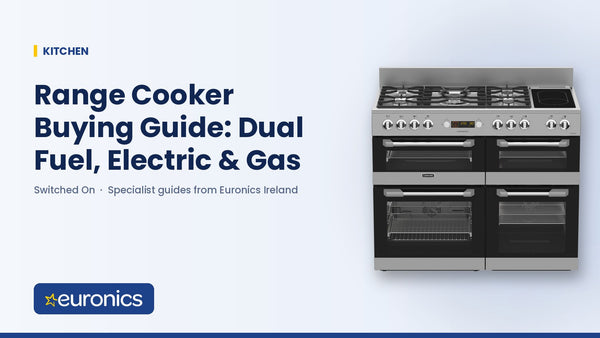 Range Cooker Buying Guide: Dual Fuel, Electric & Gas - Euronics Ireland