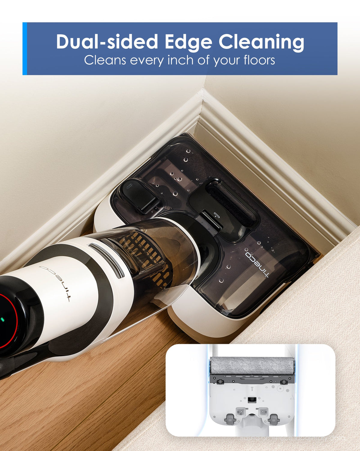 Tineco FLOOR ONE S6 Stretch Lite Cordless Wet and Dry Vacuum Cleaner - edge cleaning