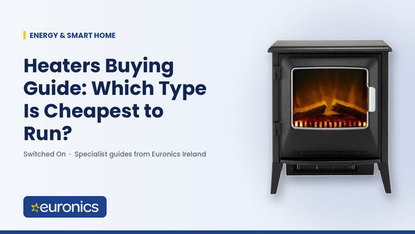 Heaters Buying Guide: Which Type Is Cheapest to Run? - Euronics Ireland