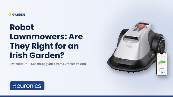 Robot Lawnmowers: Are They Right for an Irish Garden? - Euronics Ireland