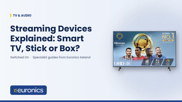 Streaming Devices Explained: Smart TV, Stick or Box?