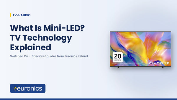 What Is Mini-LED? TV Technology Explained - Euronics Ireland