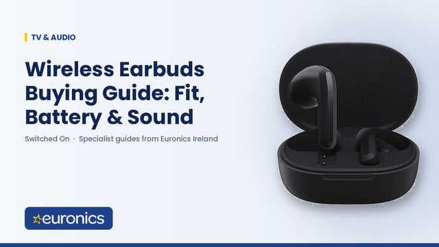 Wireless Earbuds Buying Guide: Fit, Battery & Sound